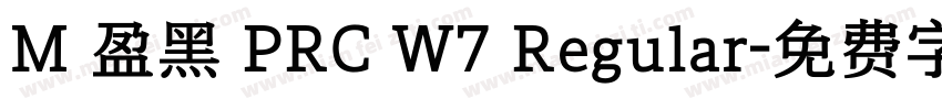 M 盈黑 PRC W7 Regular字体转换